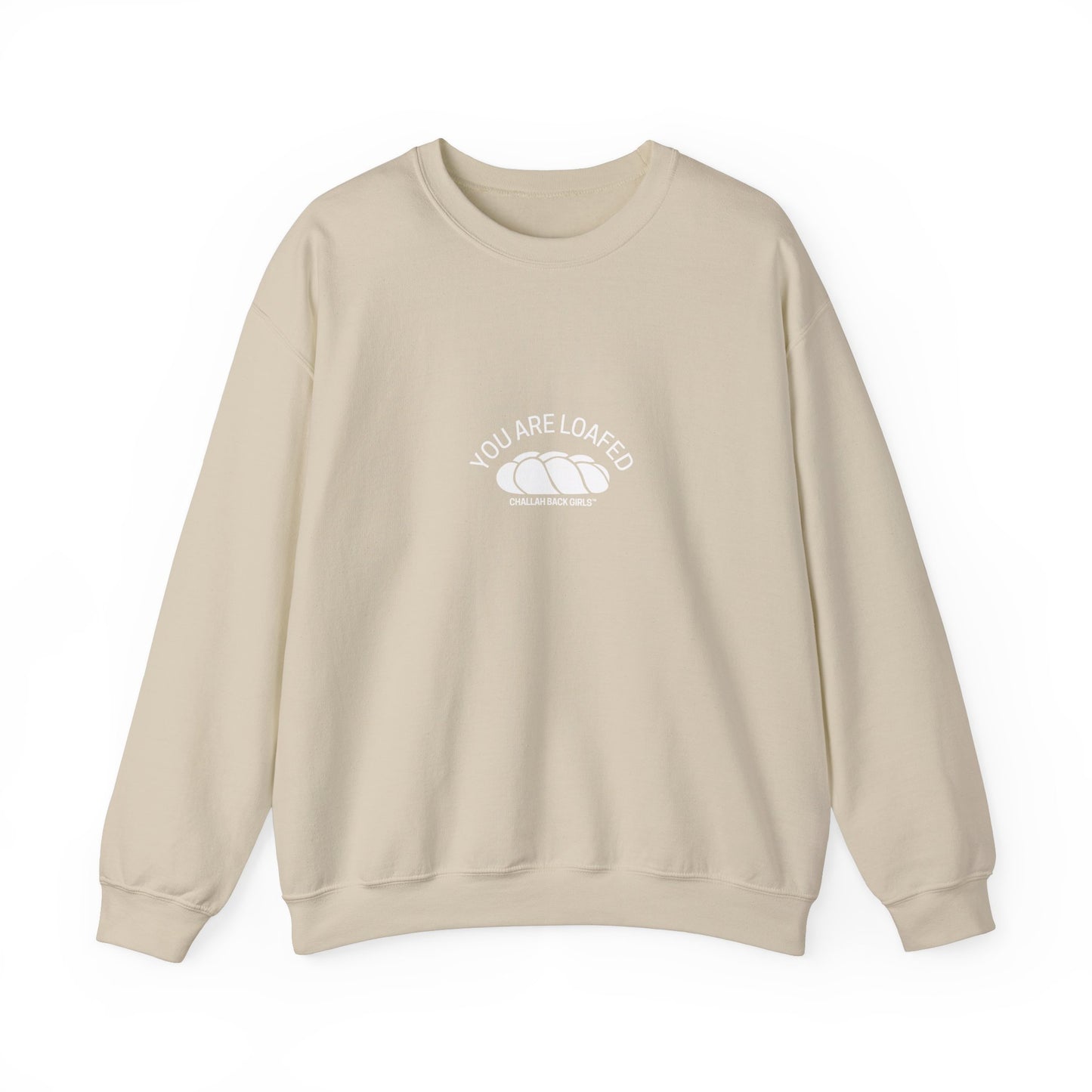 You Are Loafed Sweashirt