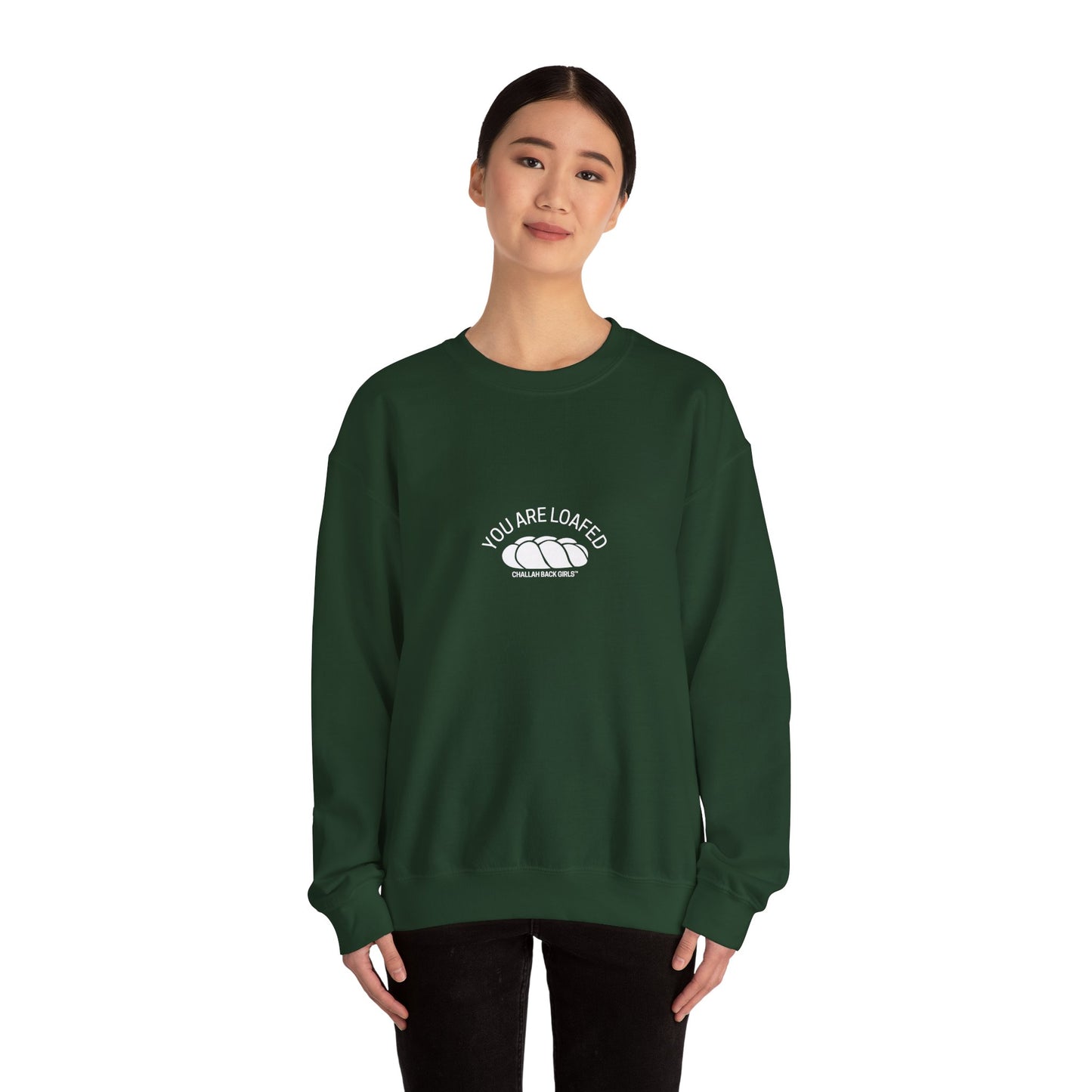 You Are Loafed Sweashirt