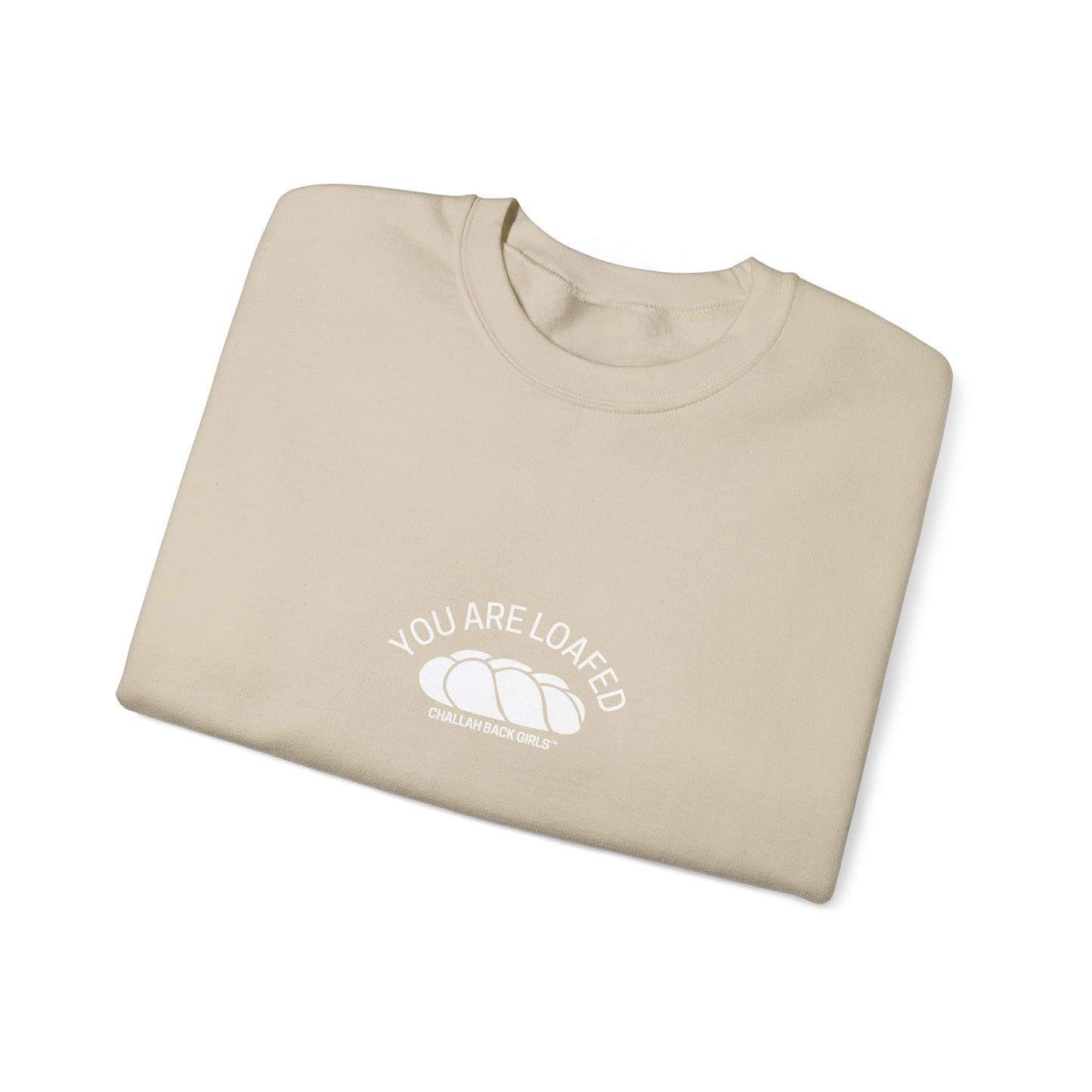 You Are Loafed Sweashirt