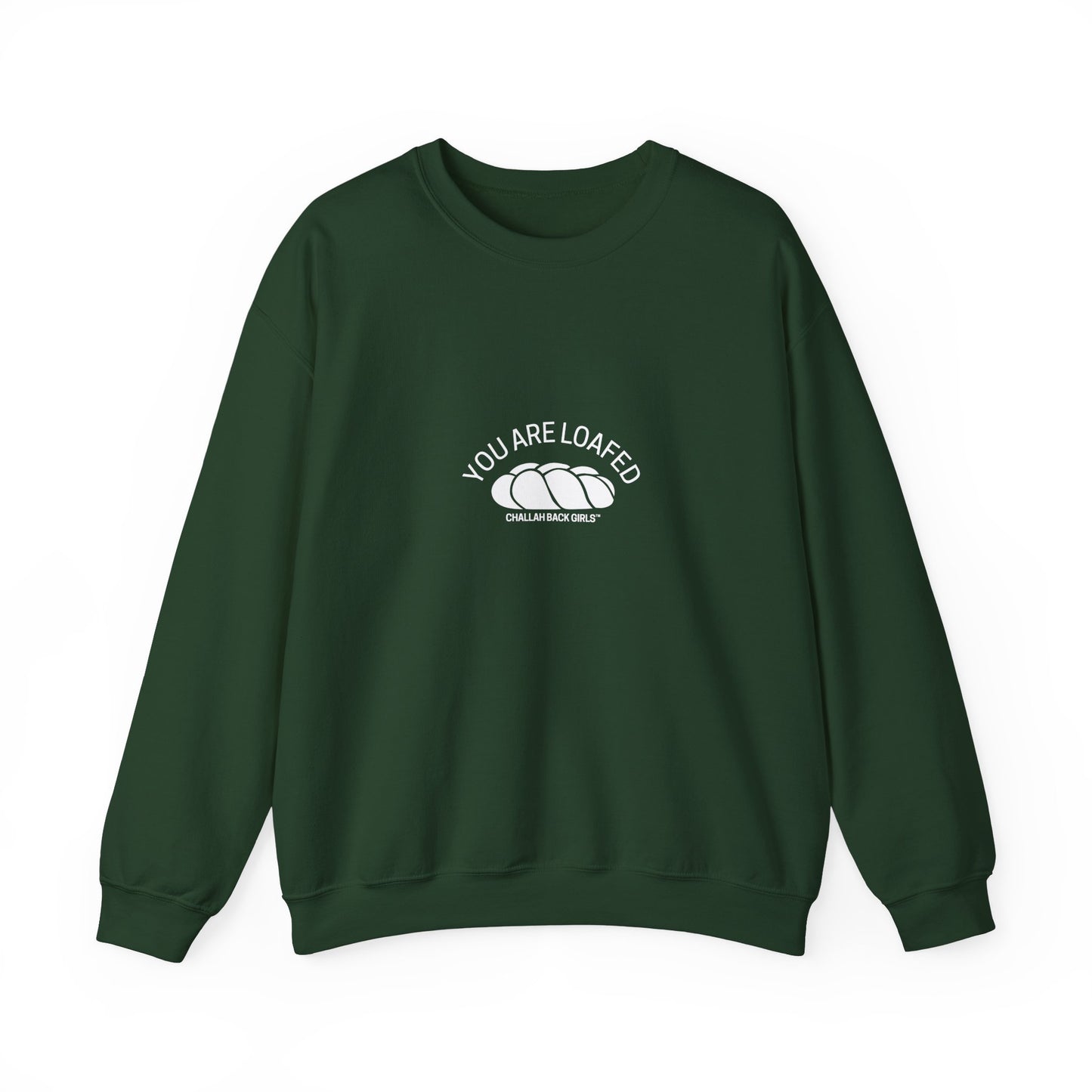 You Are Loafed Sweashirt