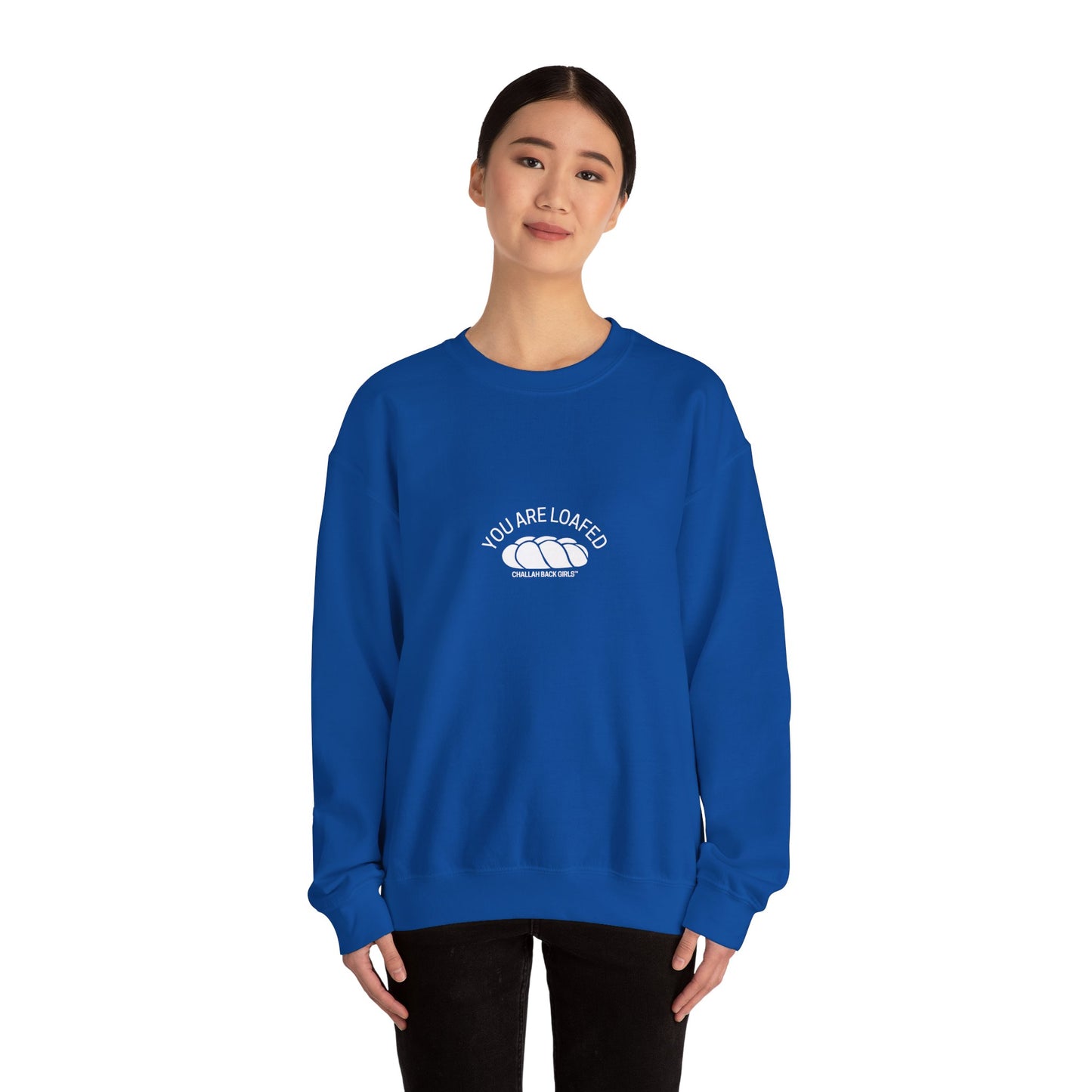 You Are Loafed Sweashirt