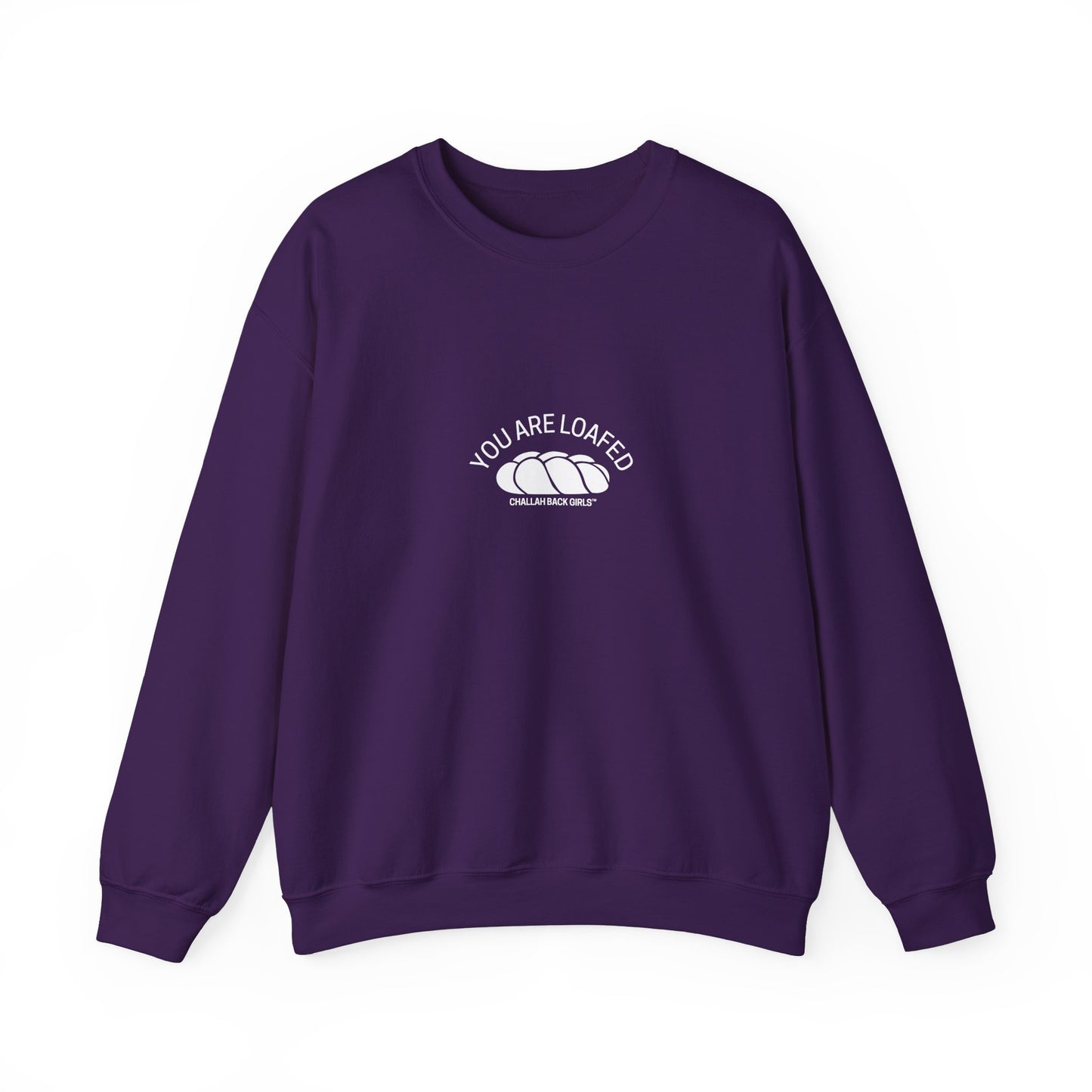 You Are Loafed Sweashirt