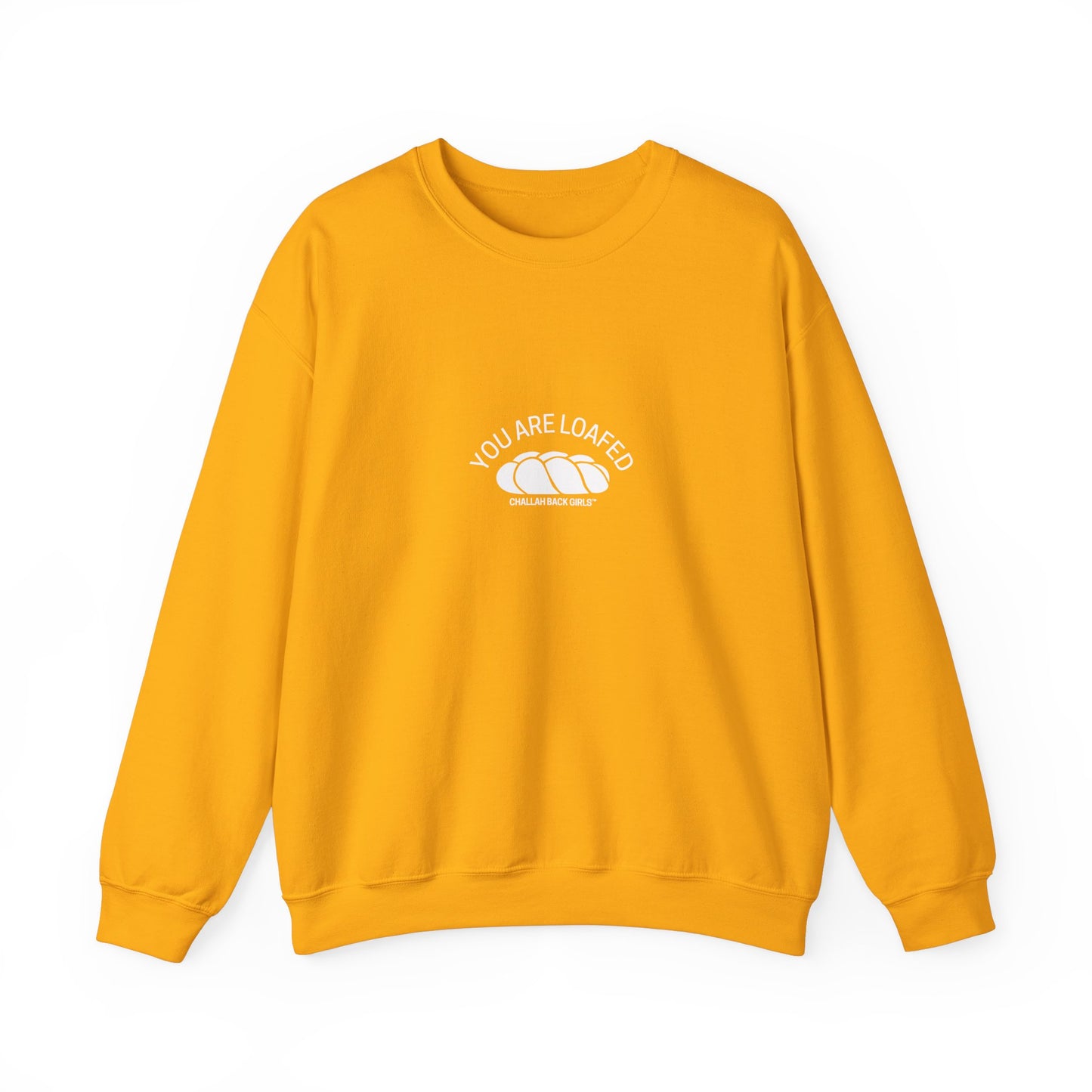 You Are Loafed Sweashirt