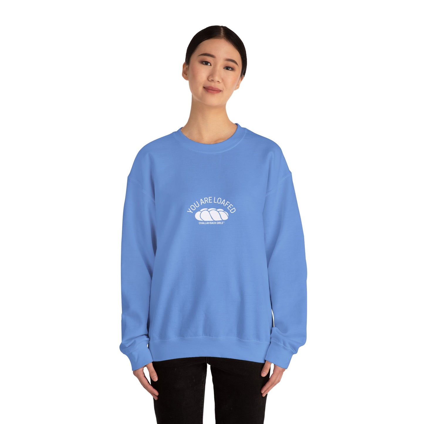 You Are Loafed Sweashirt