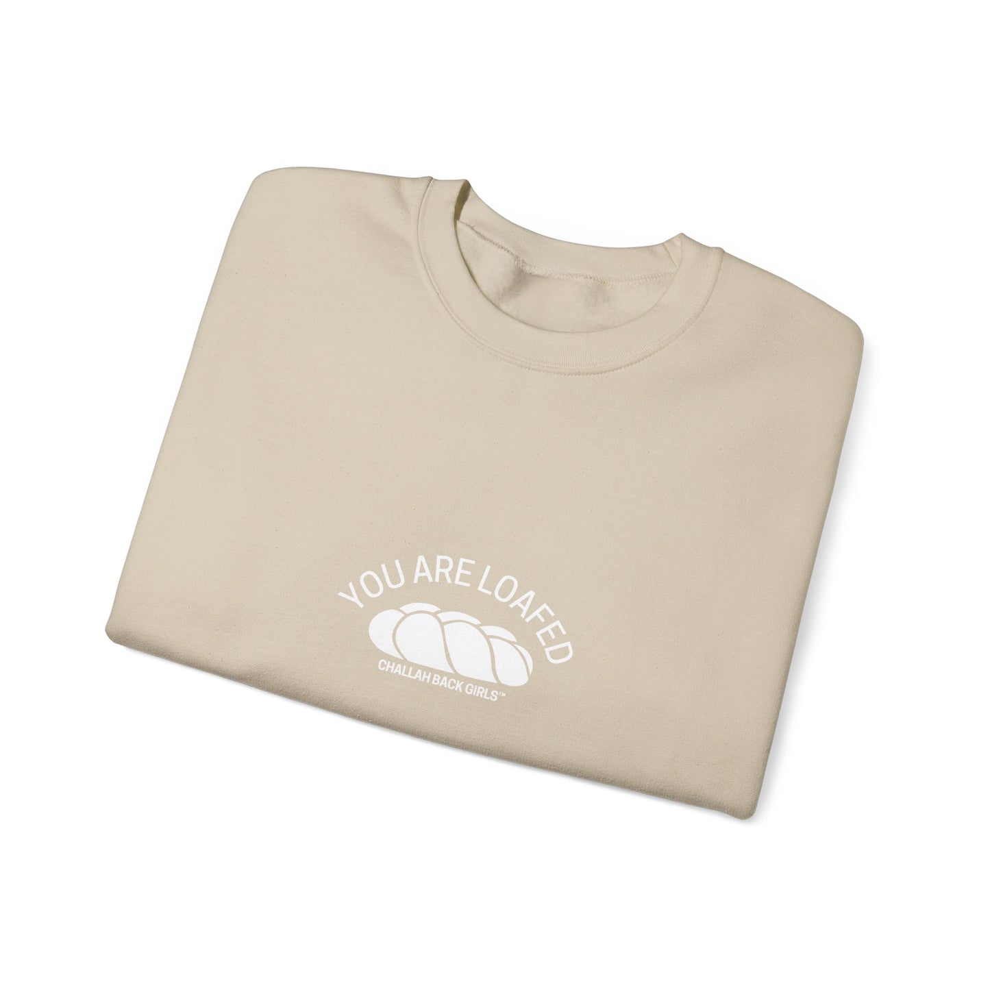 You Are Loafed Sweashirt