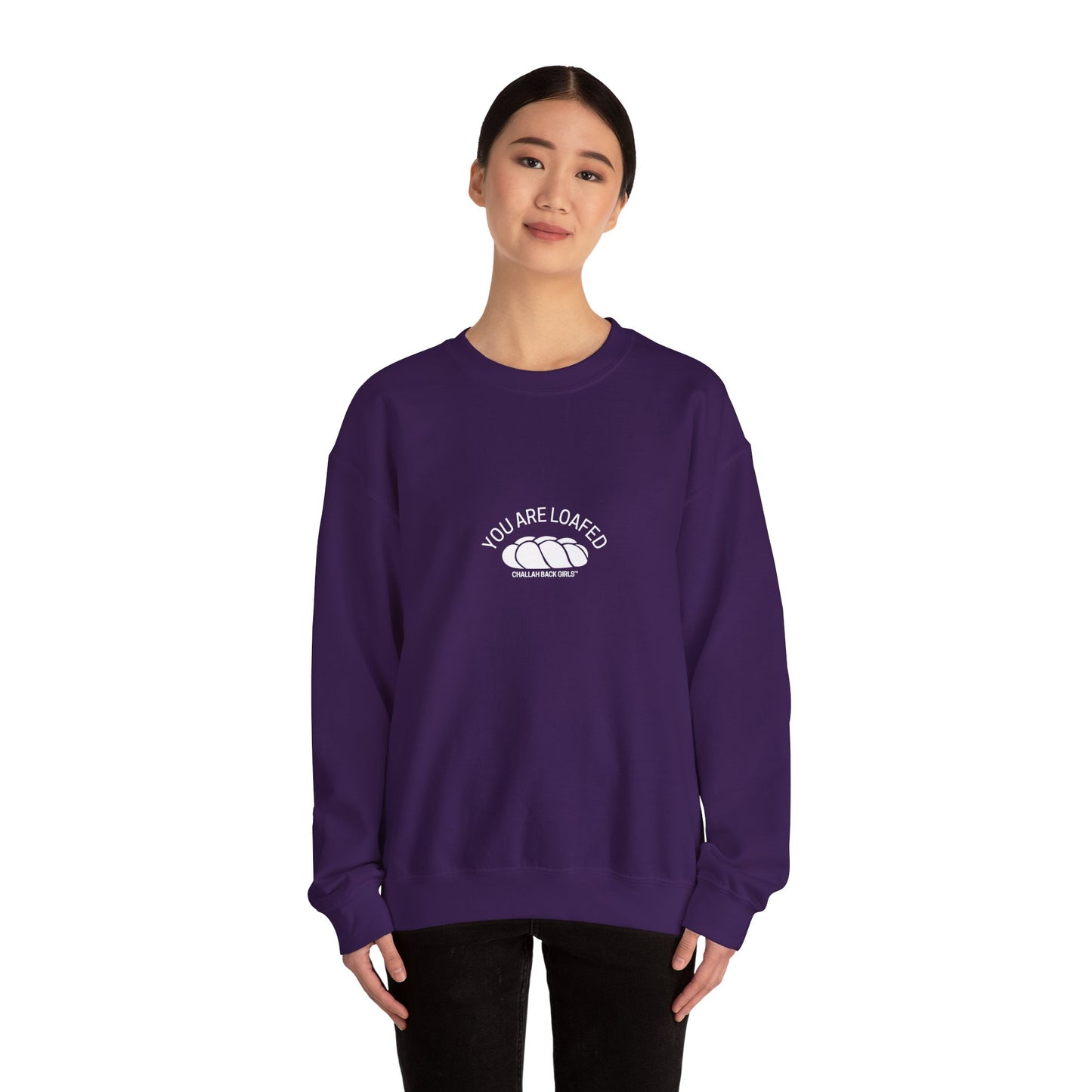 You Are Loafed Sweashirt
