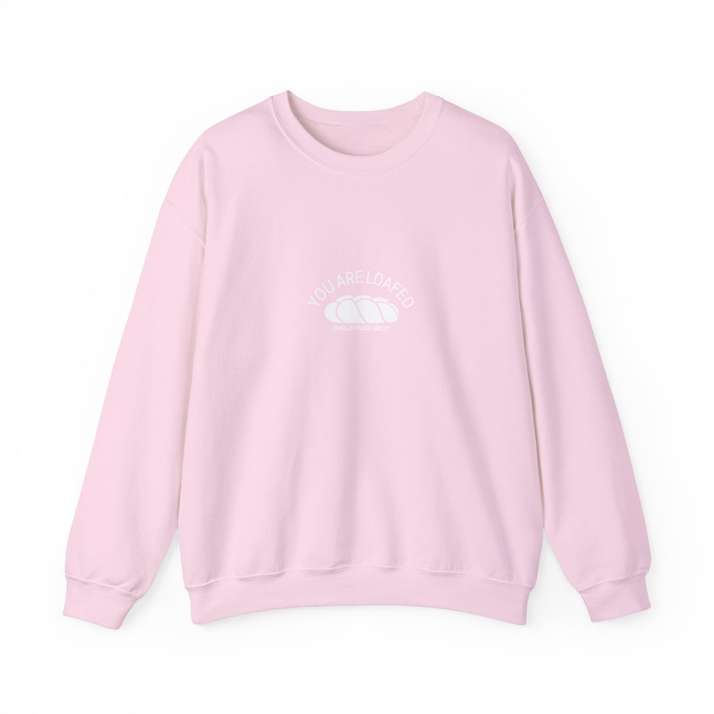 You Are Loafed Sweashirt