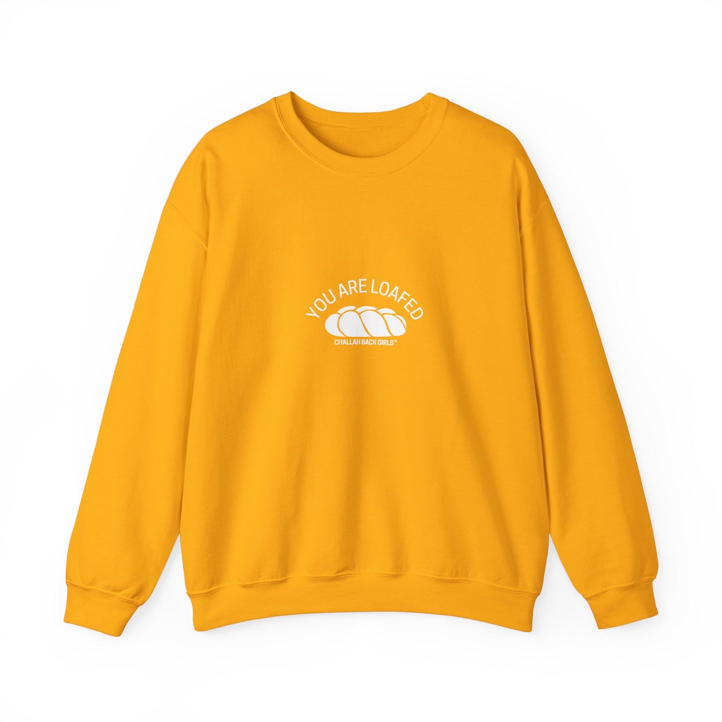 You Are Loafed Sweashirt