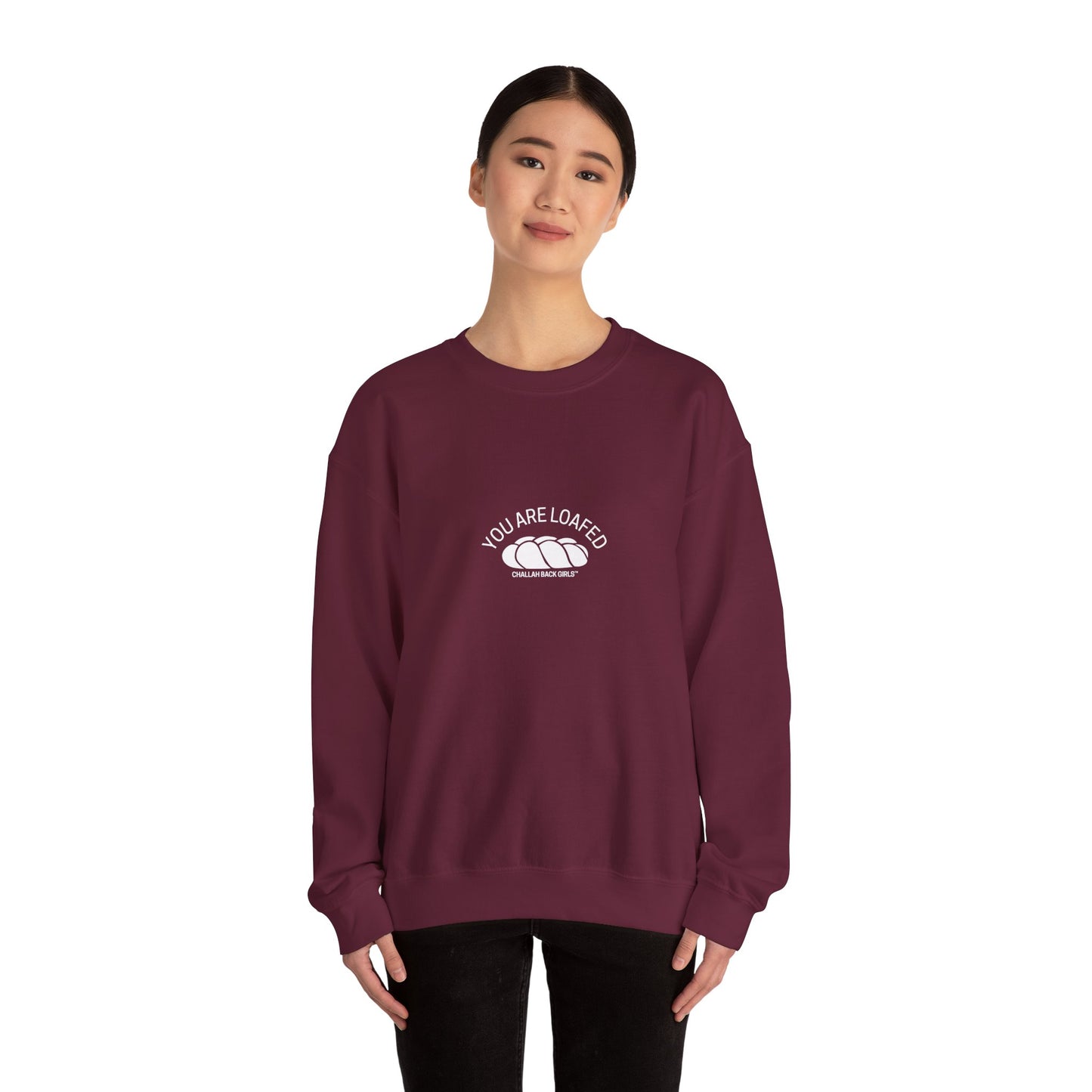 You Are Loafed Sweashirt