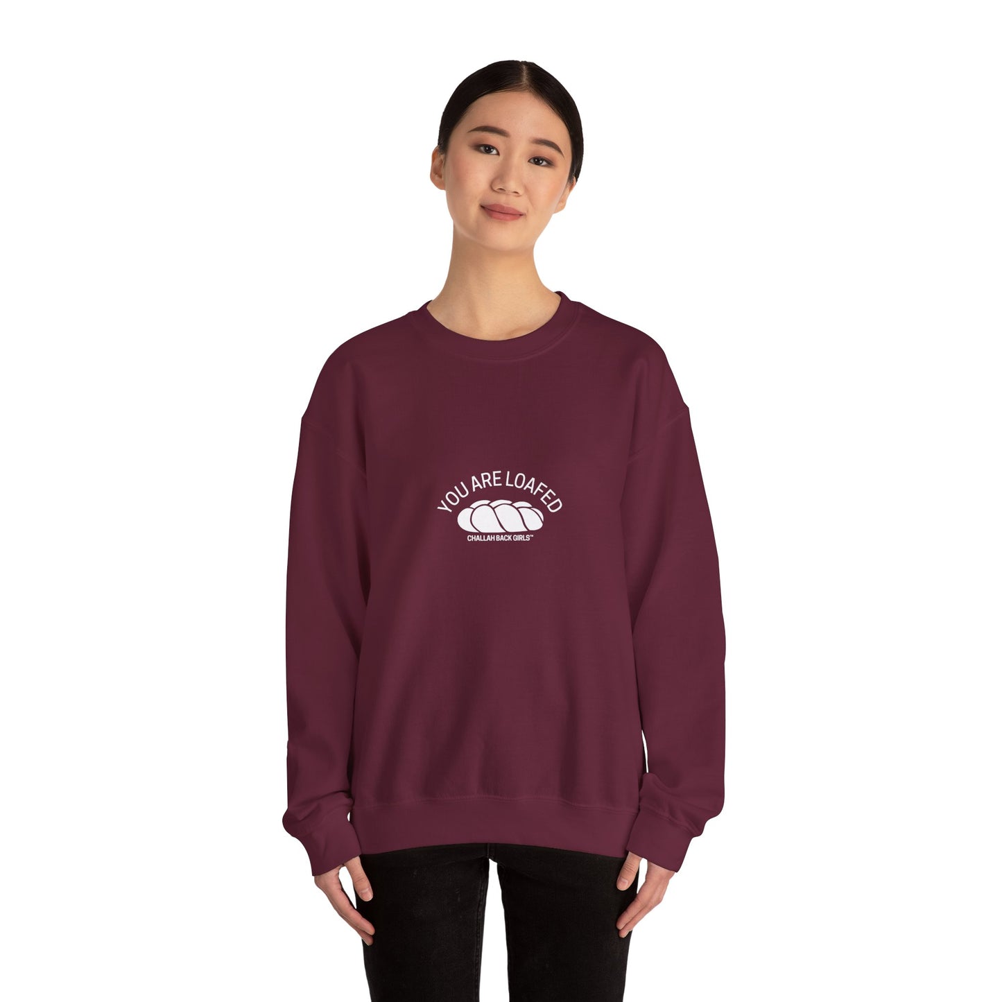 You Are Loafed Sweashirt