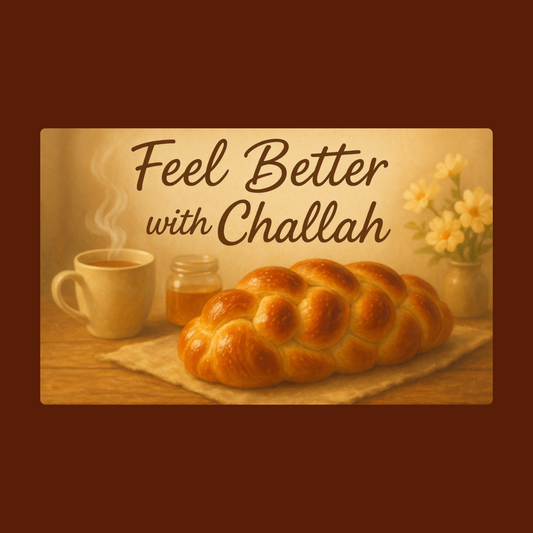 Feel Better with Challah